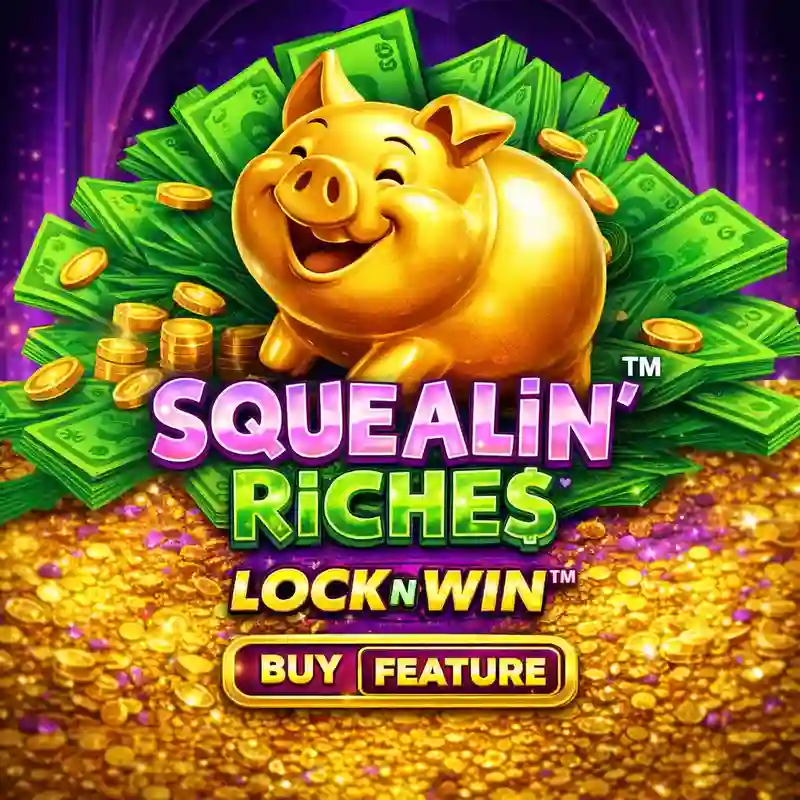 Squealin Riches slots ph365